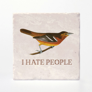 Effin' Birds Coaster- I Hate People