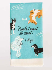 People I want to Meet: Dogs. Tea Towel