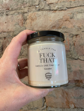 A Candle for Fuck That.