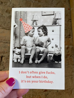 I don't often give fucks...  Birthday Greeting Card