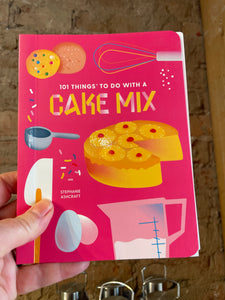 101 Things to do with a Cake Mix