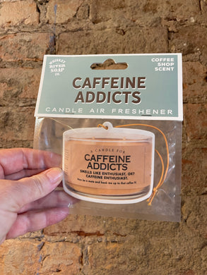 Caffeine Addicts Air Freshener