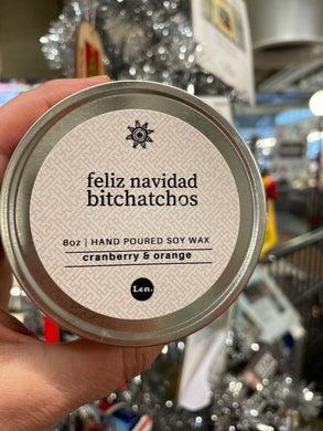 Soy Candle Tins 8 Oz Holiday Collection  -  Feliz Navidad Bitchachos