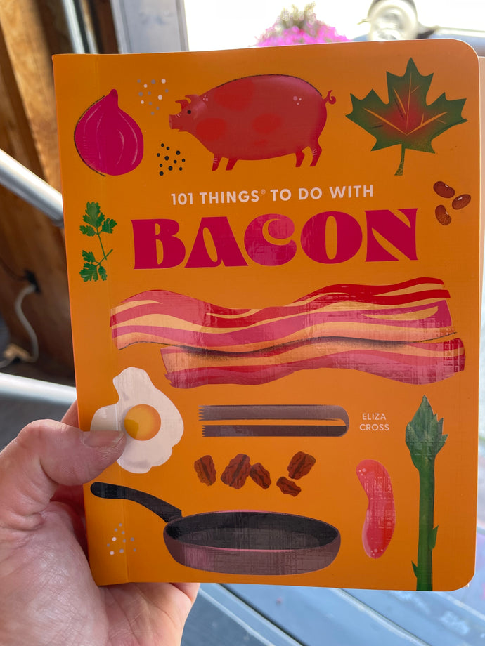 101 Things to do with Bacon Cook Book