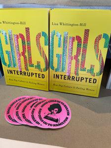 Girls, Interrupted How pop culture is failing women. Paperback.