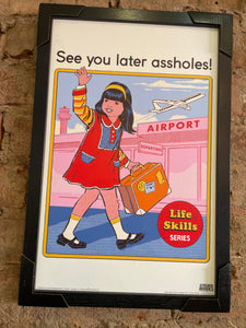 Steven Rhodes- See You Later Assholes - Framed Print