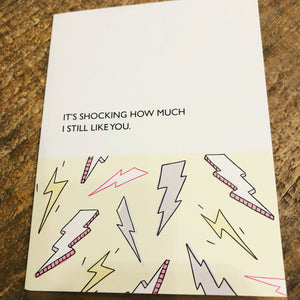 Its shocking how much I still like you Lightning Bolts Card