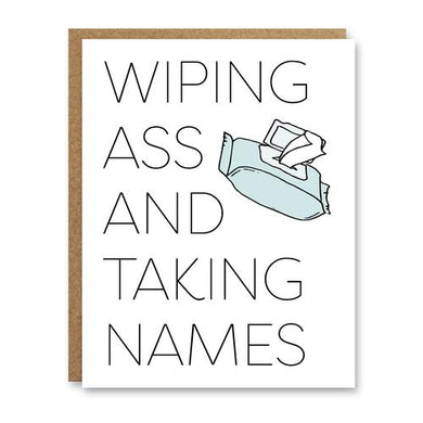 Wiping Ass and Taking Names Bay Card