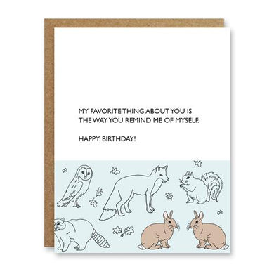 You remind me of myself Birthday Card