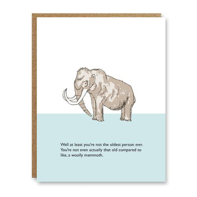You're not that old, Wolly Mammoth Card