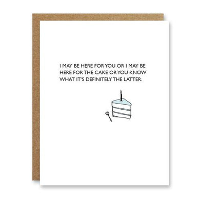 Just here for the Cake Birthday Card