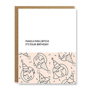 Make a Wish Bitch! Birthday Card