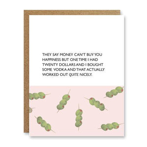 Money can buy Vodka! greeting card