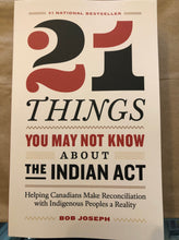 21 Things You May Not Know About The Indian Act - paperback