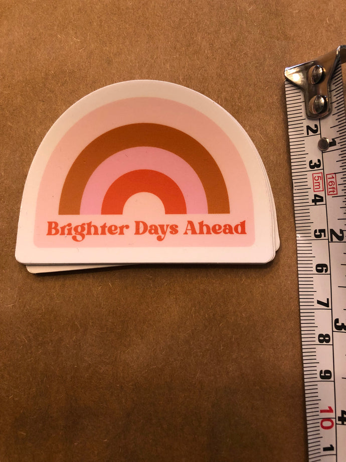 Brighter Days Ahead Stickers