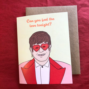 Can You Feel the Love? Elton John Valentines Card