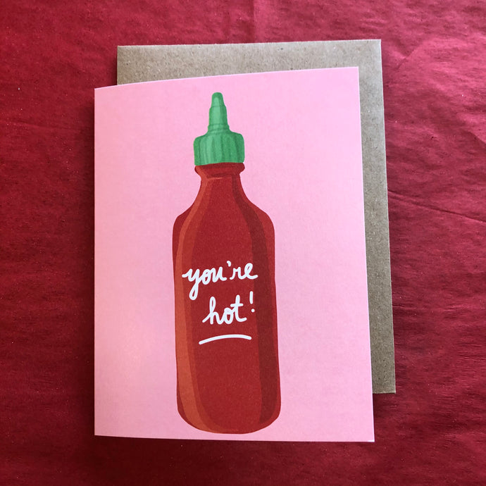 You're Hot Siracha Valentines Card