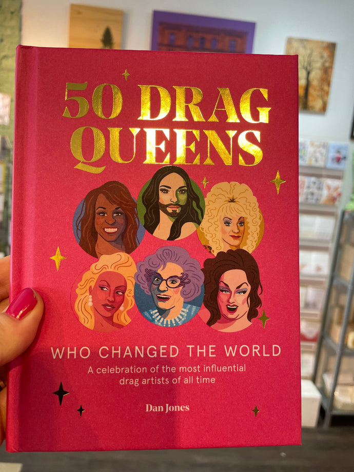 50 Drag Queens Who Changed the World