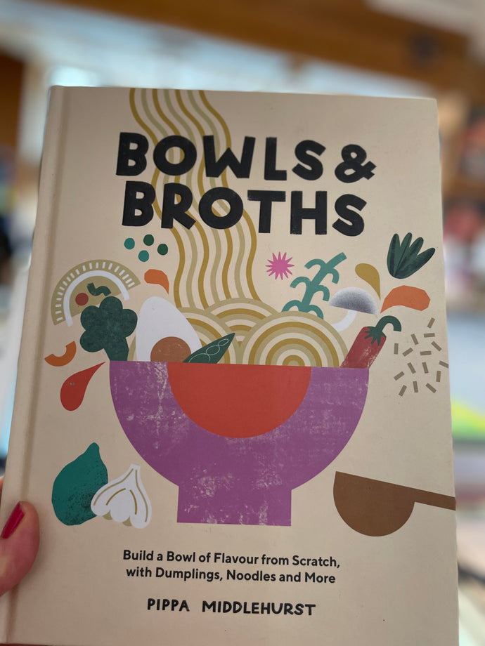Bowls & Broths Cook Book