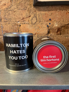 Soy Candle -The First Tim Horton's- Hamilton Hates You Too