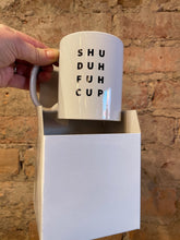 NEW!! SHUDUGFUHCUP Coffee Mugs!
