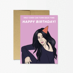 Only Cher can turn back time Birthday Card