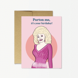 Dolly Parton Parton Me, its your birthday Card
