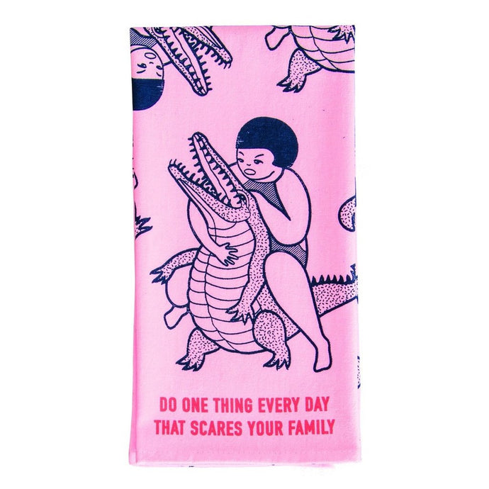 Scare your family every day tea towel