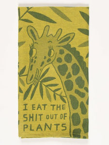 I eat the shit out of plants woven tea towel