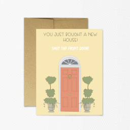 Shut the Front Door Housewarming Card