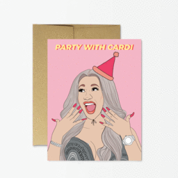 Party with Cardi B Birthday Card