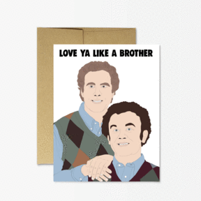 Stepbrothers, Love ya like a brother greeting card